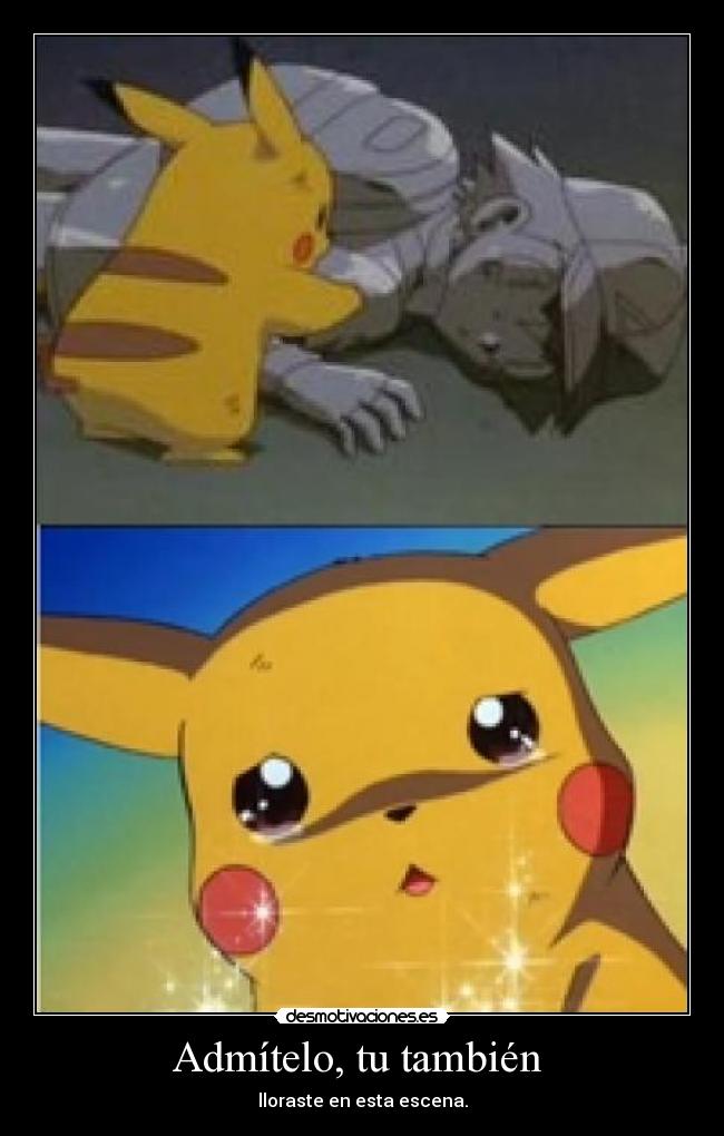 carteles pokemon pikachu pelicula ash piedra llorando convertido escena tambien admitelo desmotivaciones