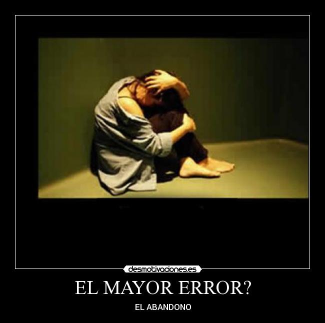 EL MAYOR ERROR? -