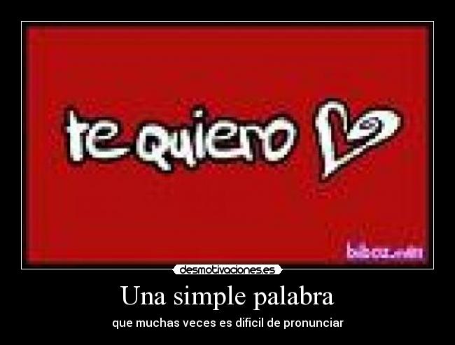 Una simple palabra - que muchas veces es dificil de pronunciar