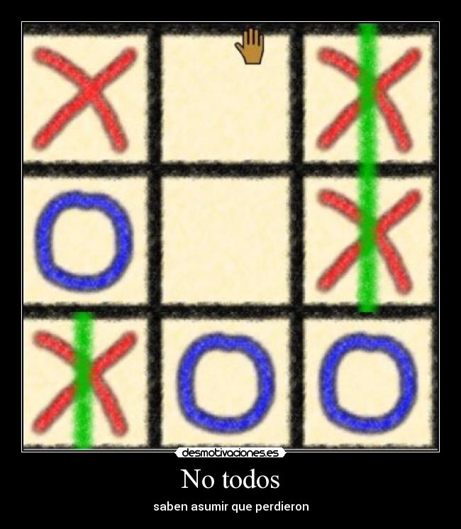 No todos - saben asumir que perdieron