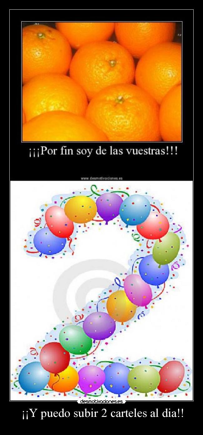¡¡Y puedo subir 2 carteles al dia!! -