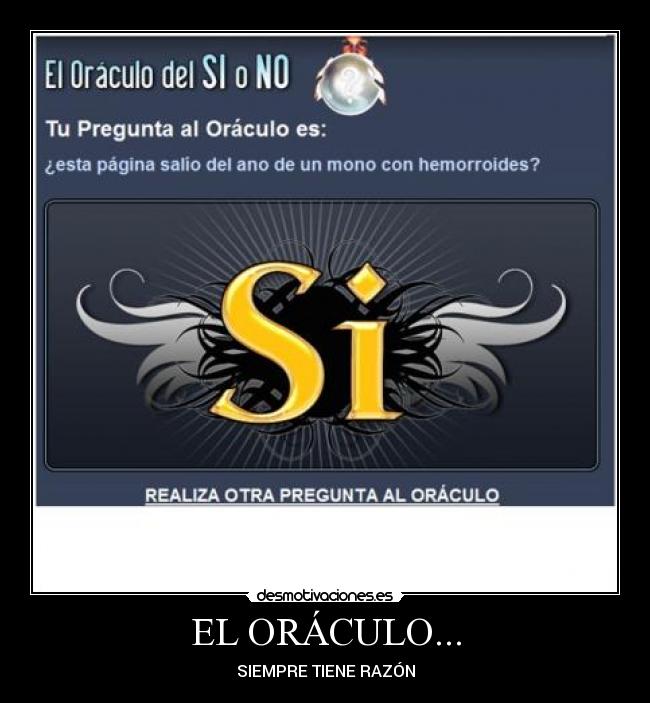 EL ORÁCULO... - SIEMPRE TIENE RAZÓN