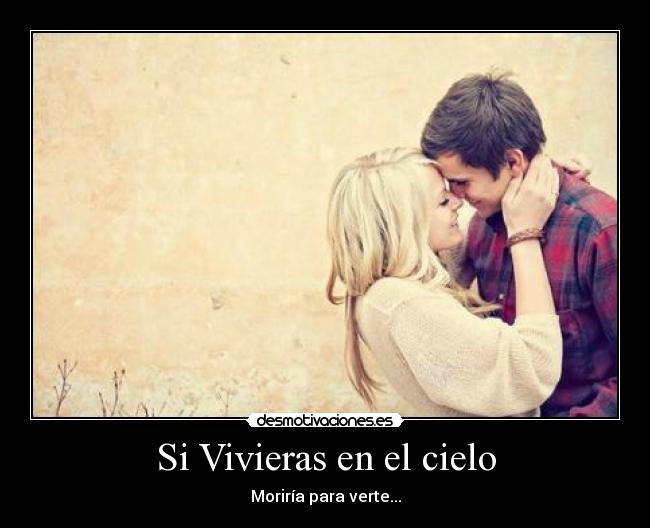 Si Vivieras en el cielo - 