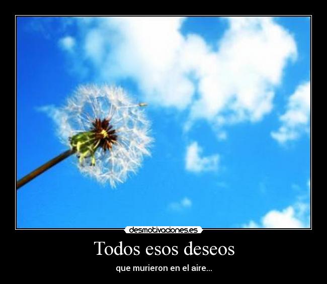 Todos esos deseos -