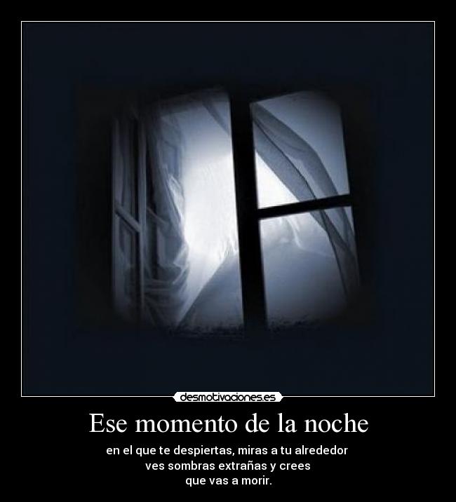 Ese momento de la noche -
