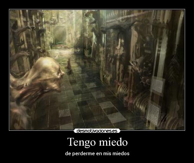 Tengo miedo -