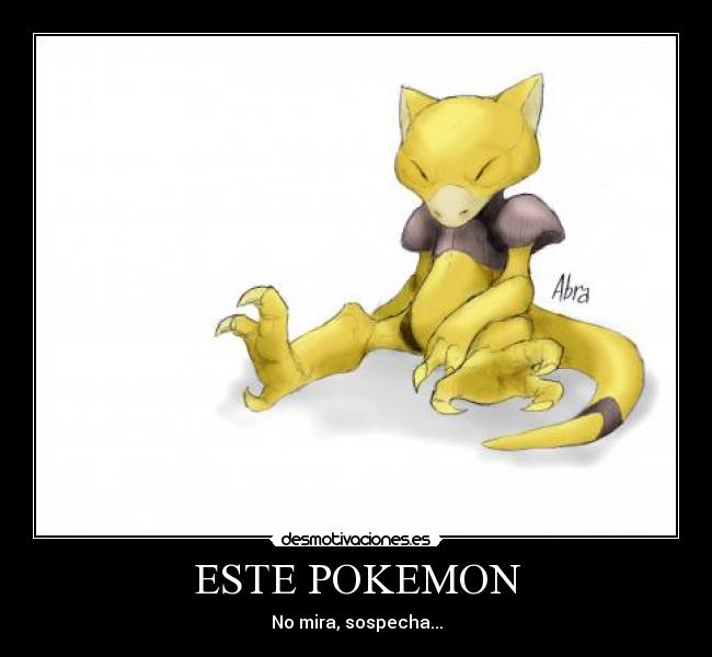 ESTE POKEMON - No mira, sospecha...