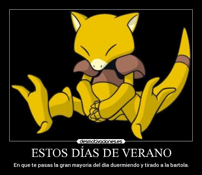 ESTOS DÍAS DE VERANO - En que te pasas la gran mayoria del día duermiendo y tirado a la bartola.