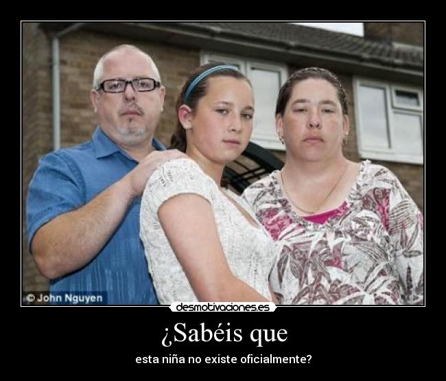 ¿Sabéis que - esta niña no existe oficialmente?