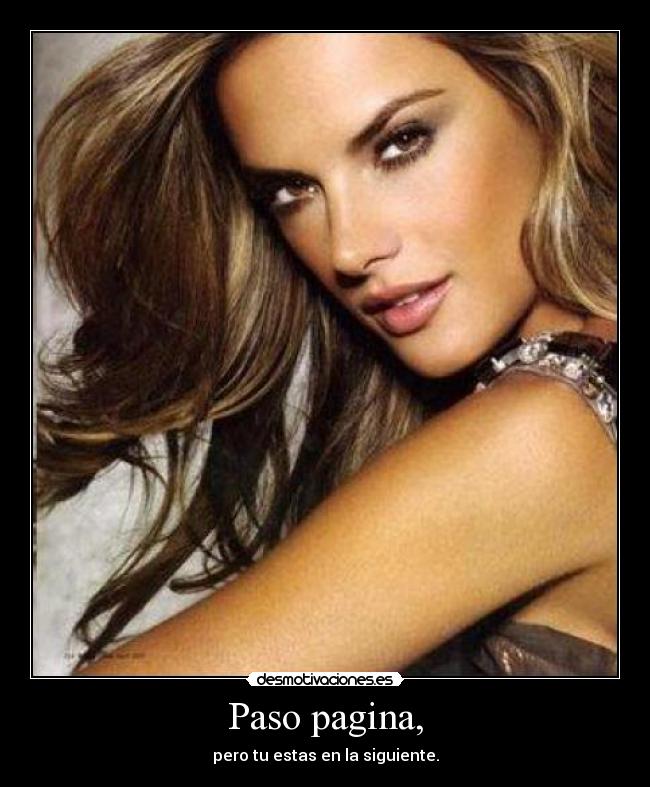 Paso pagina, - pero tu estas en la siguiente.