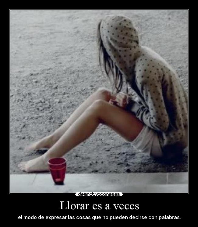 Llorar es a veces -