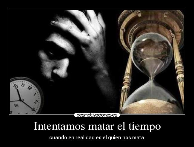 Intentamos matar el tiempo - 