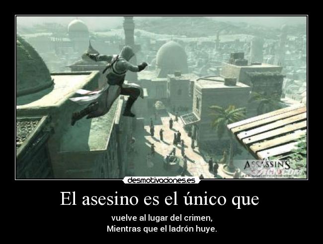 El asesino es el único que -