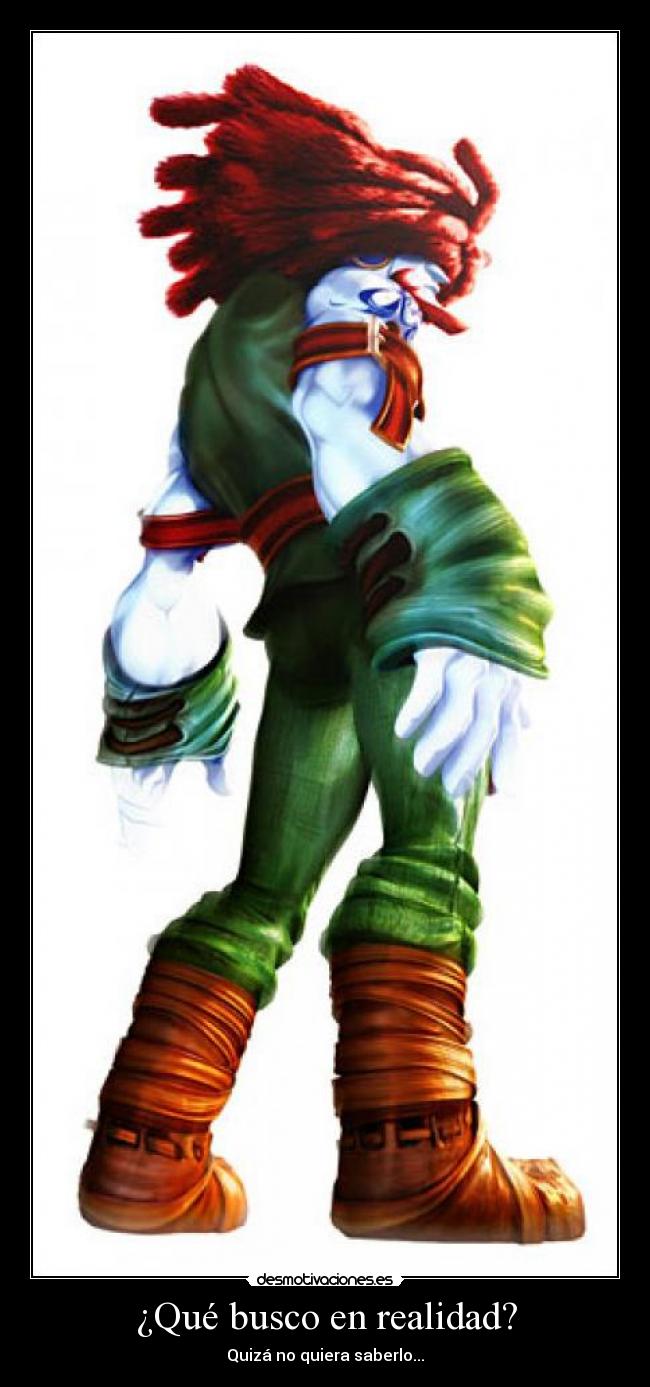 ¿Qué busco en realidad? - Quizá no quiera saberlo...