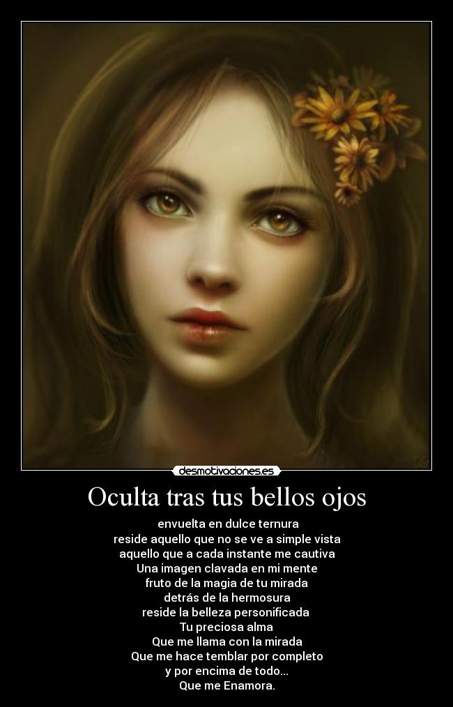 Oculta tras tus bellos ojos -