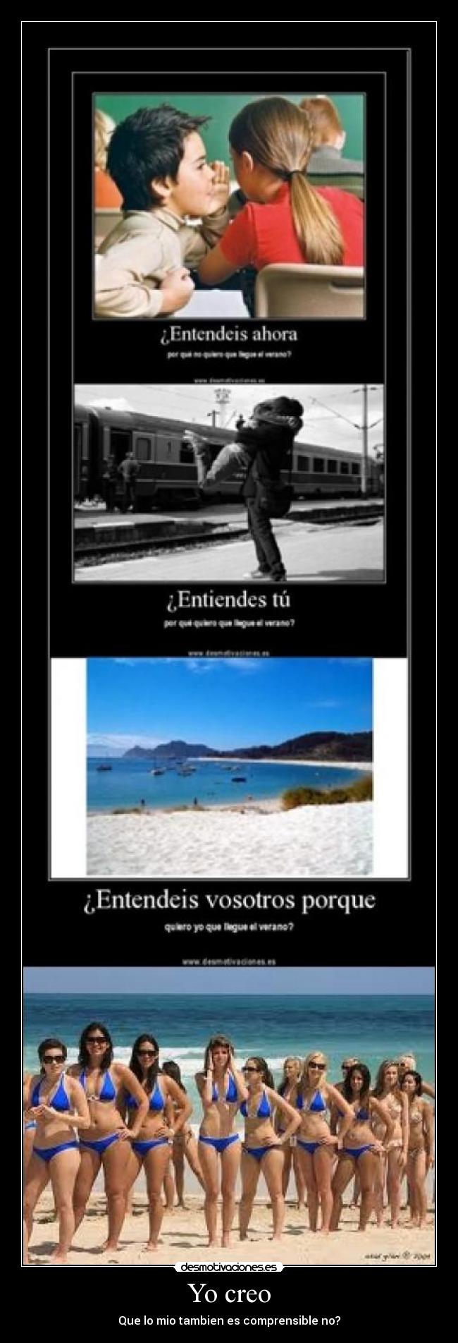 Yo creo - Que lo mio tambien es comprensible no?