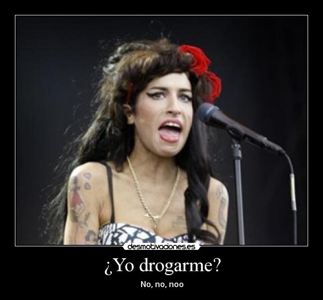 ¿Yo drogarme? - 