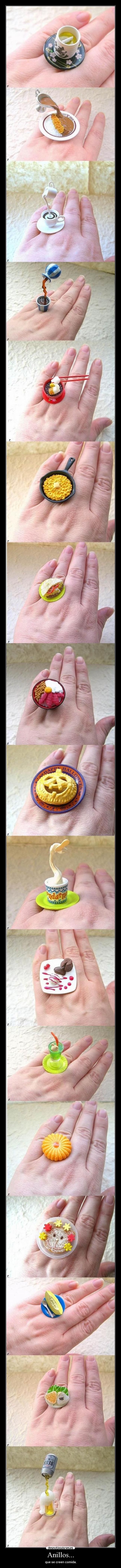 Anillos... - que se creen comida.