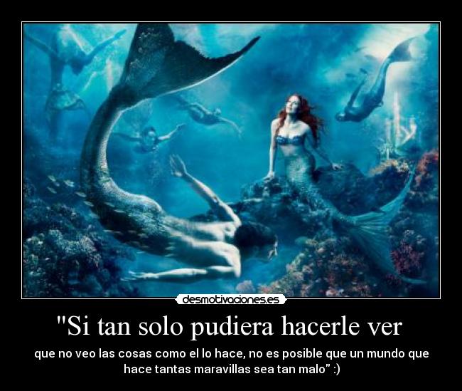 Si tan solo pudiera hacerle ver -