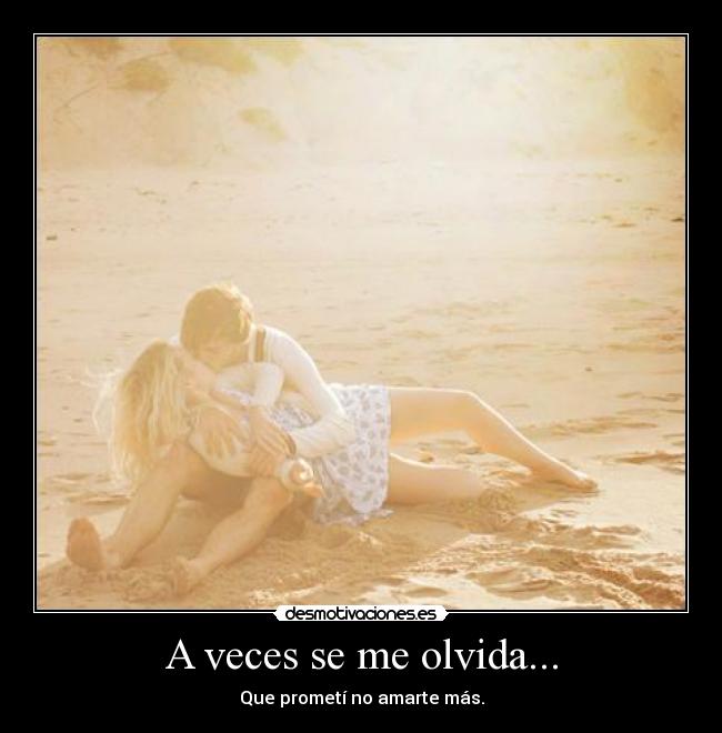 A veces se me olvida... - 