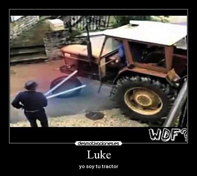 Luke - yo soy tu tractor