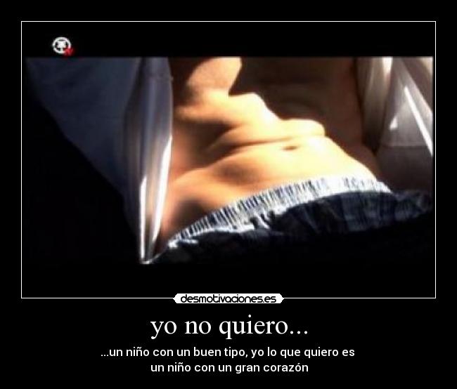 yo no quiero... - 