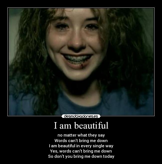 I am beautiful -