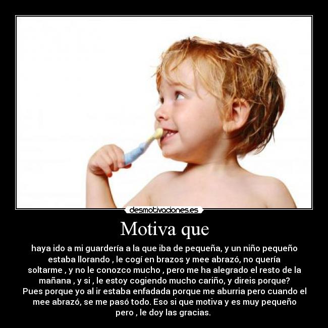 Motiva que -