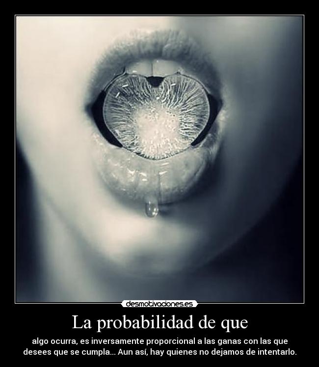 La probabilidad de que -