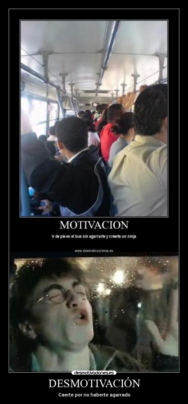 DESMOTIVACIÓN - Caerte por no haberte agarrado