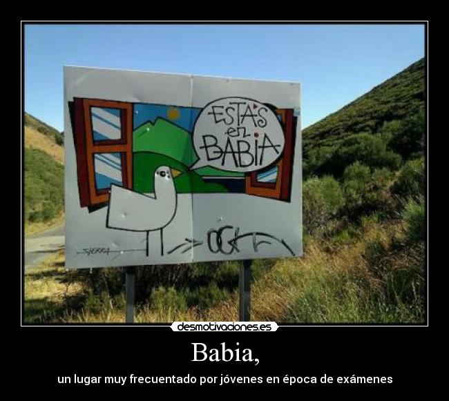 Babia, - un lugar muy frecuentado por jóvenes en época de exámenes