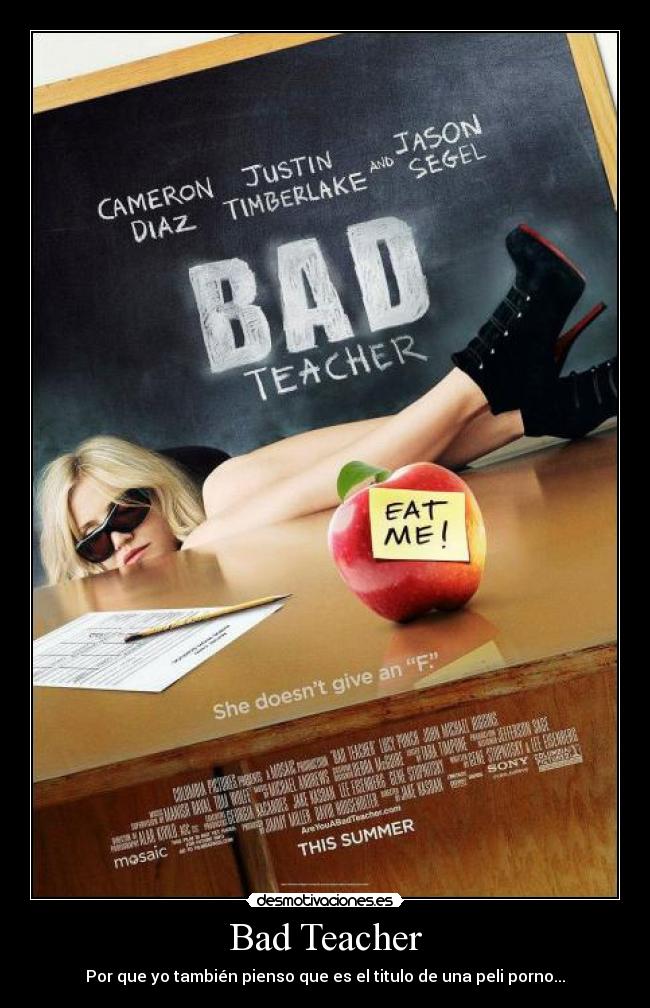 Bad Teacher - Por que yo también pienso que es el titulo de una peli porno...