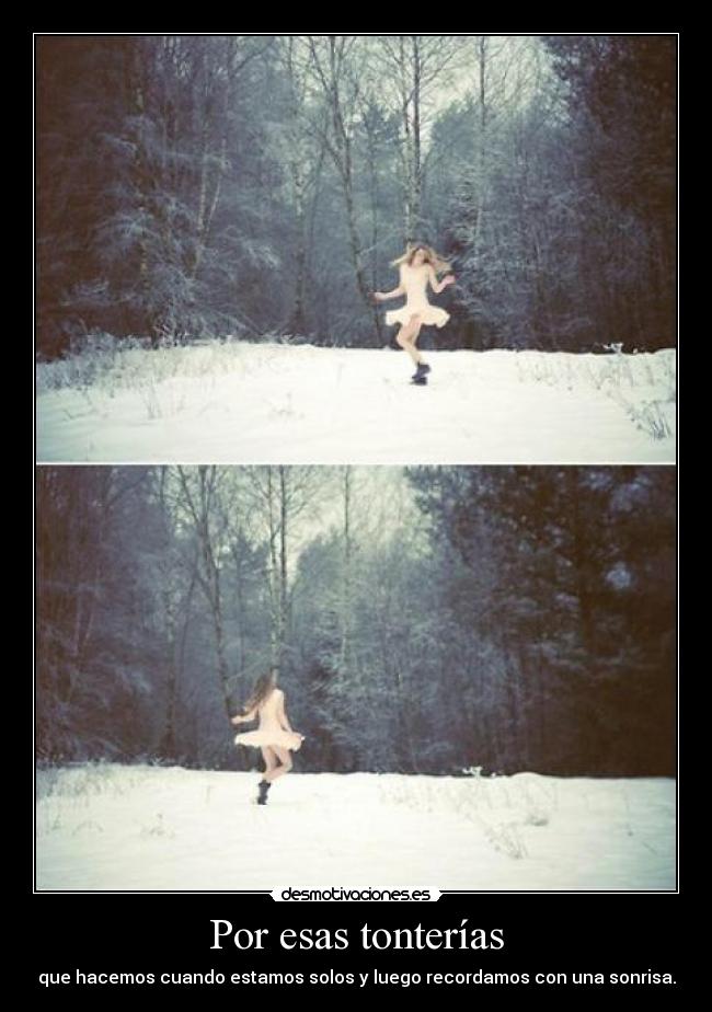 Por esas tonterías - 