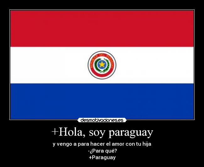 +Hola, soy paraguay -