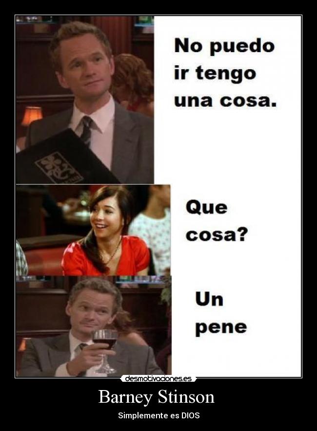 Barney Stinson  - Simplemente es DIOS