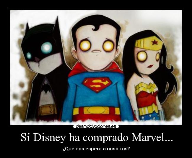 Sí Disney ha comprado Marvel... - 