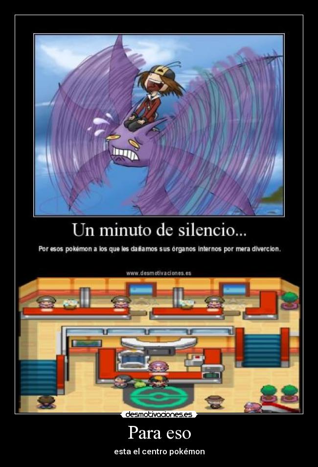 Para eso - esta el centro pokémon