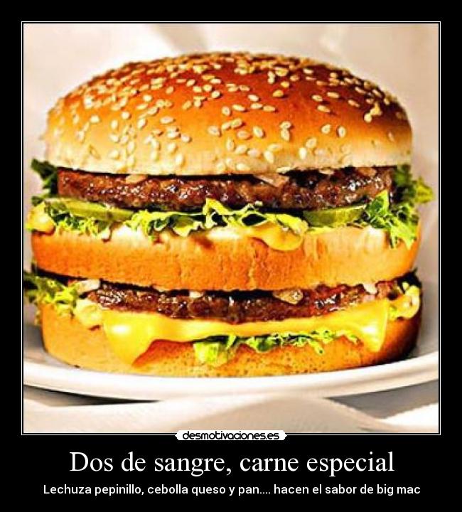 Dos de sangre, carne especial -