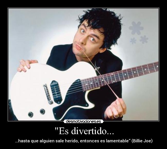 Es divertido... -