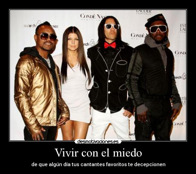 Vivir con el miedo - de que algún día tus cantantes favoritos te decepcionen