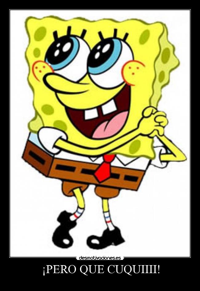 ¡PERO QUE CUQUIIII! - 