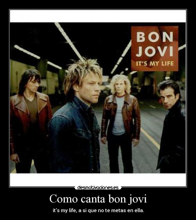 carteles como canta bon jovi desmotivaciones