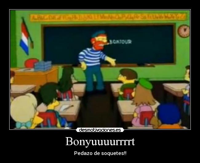 Bonyuuuurrrrt - Pedazo de soquetes!!