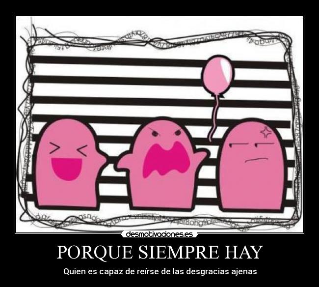 PORQUE SIEMPRE HAY -