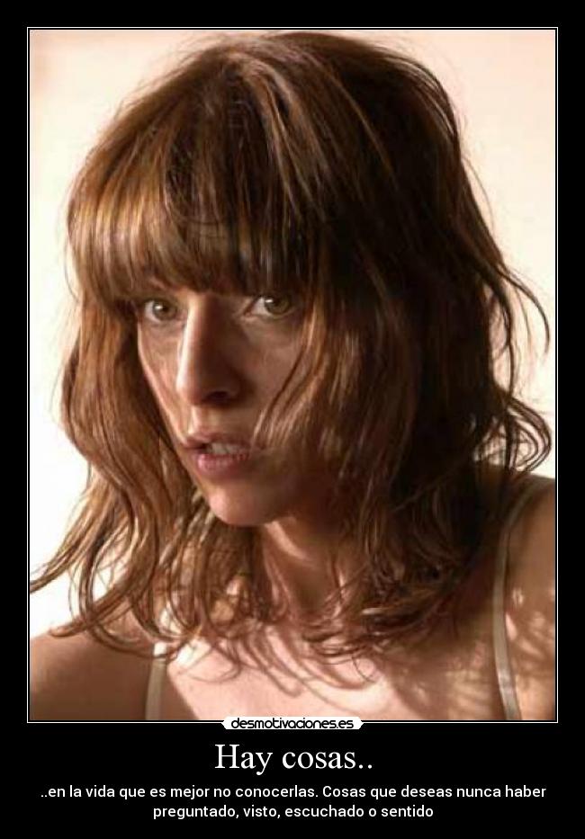 Hay cosas.. -