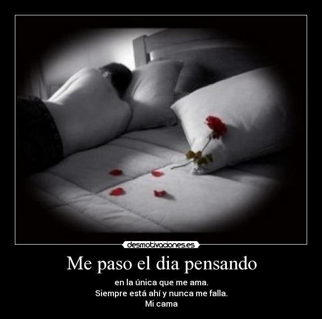 Me paso el dia pensando -