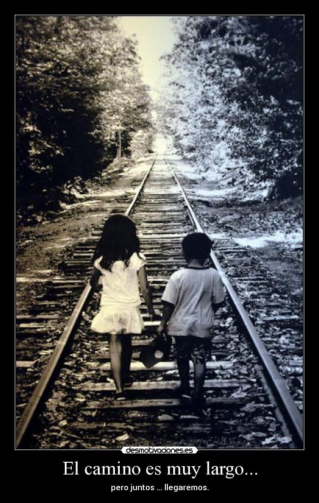 El camino es muy largo... - 