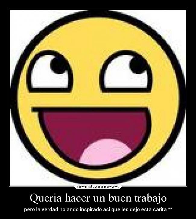 Queria hacer un buen trabajo -