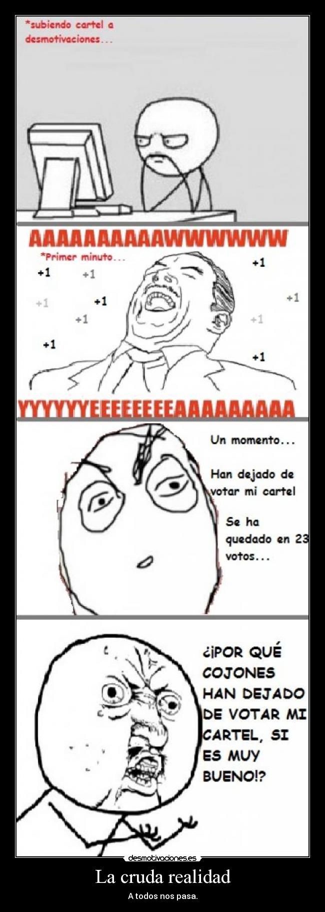 La cruda realidad - A todos nos pasa.