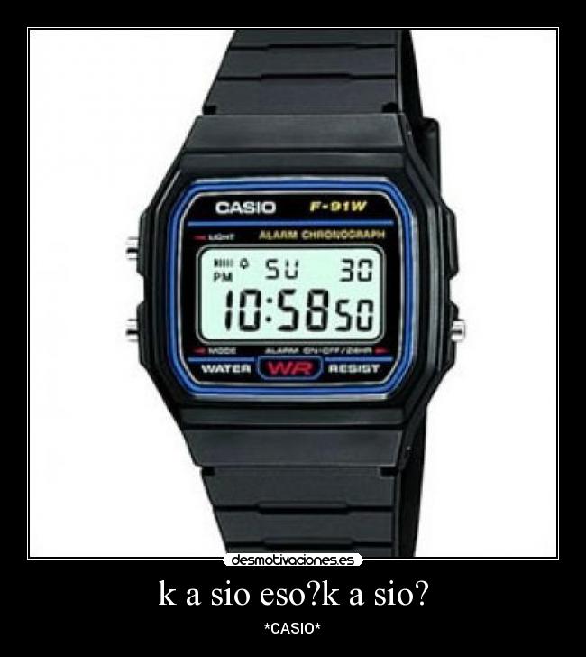 k a sio eso?k a sio? - *CASIO*